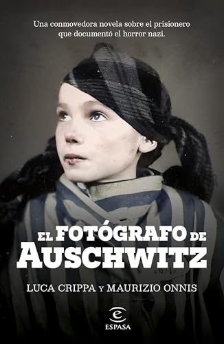 El fotógrafo de Auschwitz (Espasa Narrativa) von Espasa