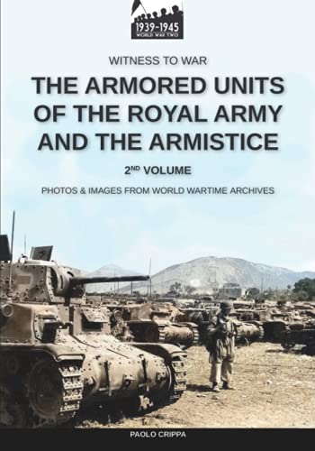 The armored units of the Royal Army and the Armistice – Vol. 2 (Witness to War) von Luca Cristini Editore (Soldiershop)