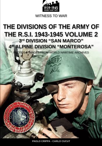 The divisions of the army of the R.S.I. 1943-1945 – Vol. 2 (Witness to War) von Luca Cristini Editore (Soldiershop)