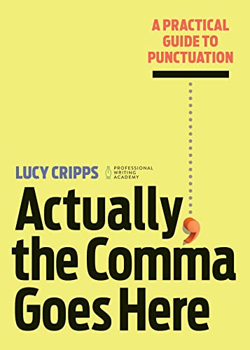 Actually, the Comma Goes Here: A Practical Guide to Punctuation von Rockridge Press