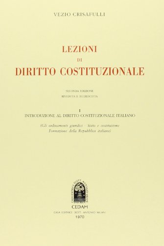 Lezioni di diritto costituzionale. Introduzione di diritto costituzionale italiano (Vol. 1) von CEDAM