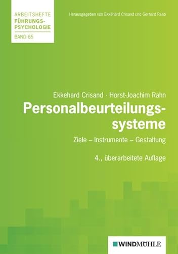 Personalbeurteilungssysteme: Ziele - Instrumente - Gestaltung (Arbeitshefte Führungspsychologie) von Windmühle Edition