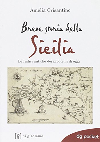 Breve storia della Sicilia. Le radici antiche dei problemi di oggi (DG Pocket) von Di Girolamo