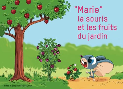 Marie la souris et les fruits du jardin (Les Nouvelles Histoires) von Independently published