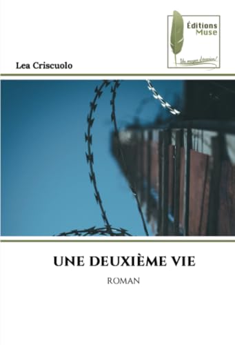 UNE DEUXIÈME VIE: ROMAN von Éditions Muse