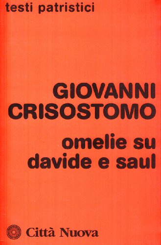 Omelie su Davide e Saul (Testi patristici, Band 200) von Città Nuova