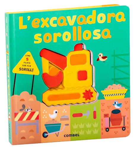 L'excavadora sorollosa L'excavadora sorollosa von Combel Editorial