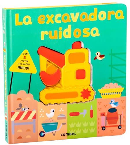 La excavadora ruidosa La excavadora ruidosa von Combel Editorial