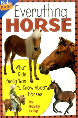 Everything Horse: What Kids Really Want to Know About Horses (KIDS' FAQS) von Northword Press