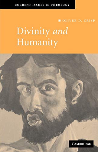 Divinity and Humanity: The Incarnation Reconsidered (Current Issues in Theology, 5, Band 5) von Cambridge University Press