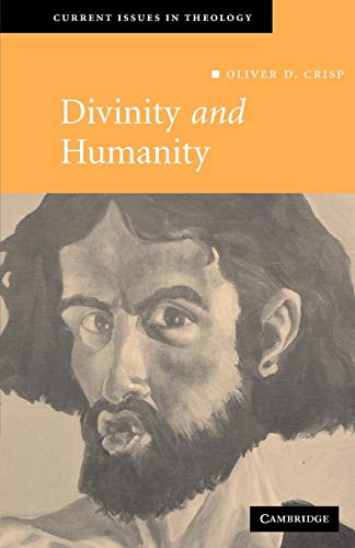 Divinity and Humanity: The Incarnation Reconsidered (Current Issues in Theology, 5, Band 5)