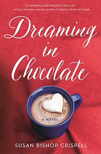 Dreaming in Chocolate: A Novel von St. Martin's Press