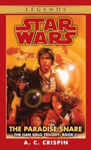 The Paradise Snare: Star Wars Legends (The Han Solo Trilogy) (Star Wars: The Han Solo Trilogy - Legends, Band 1)