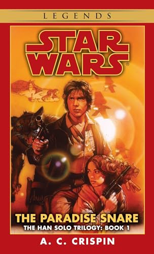 The Paradise Snare: Star Wars Legends (The Han Solo Trilogy) (Star Wars: The Han Solo Trilogy - Legends, Band 1) von Del Rey