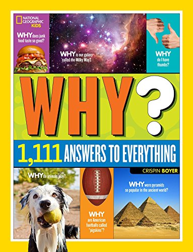 National Geographic Kids Why?: Over 1,111 Answers to Everything von National Geographic Children's Books
