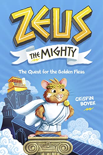Zeus the Mighty: The Quest for the Golden Fleas (Book 1)
