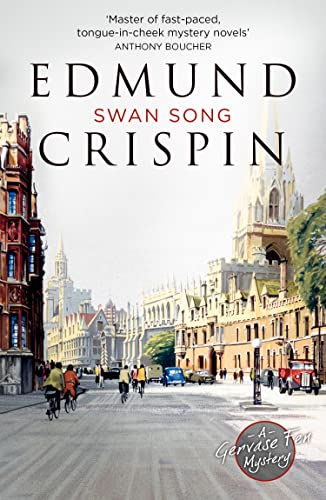 SWAN SONG: The intriguing, suspenseful, gripping, dark, humorous and cosy cozy classic detective fiction novel adored by Golden Age crime and modern mystery fans alike (A Gervase Fen Mystery)