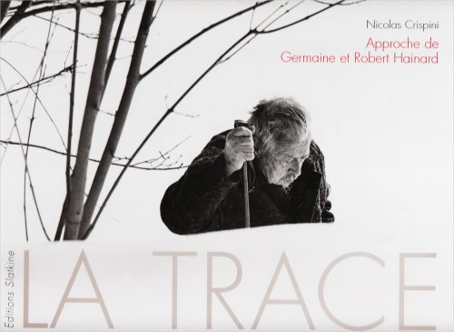 La trace. approche de germaine et robert hainard.