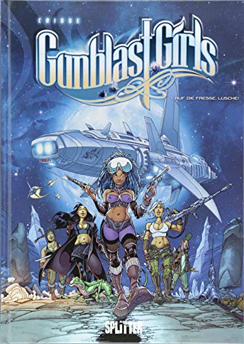 Gunblast Girls. Band 1: Auf die Fresse, Lusche!