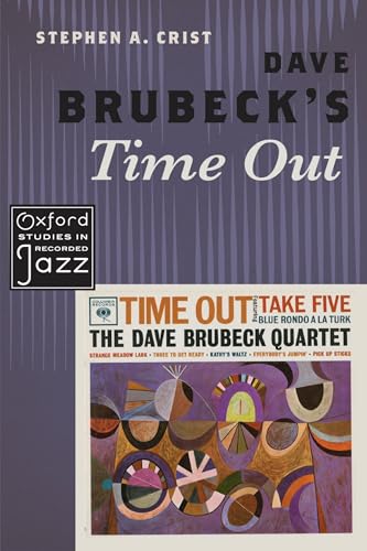 Dave Brubeck's Time Out: Paperback (Oxford Studies in Recorded Jazz)