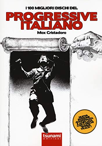 I 100 migliori dischi del progressive italiano (I tifoni) von Tsunami