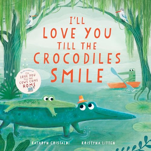 I’ll Love You Till the Crocodiles Smile von HarperCollins