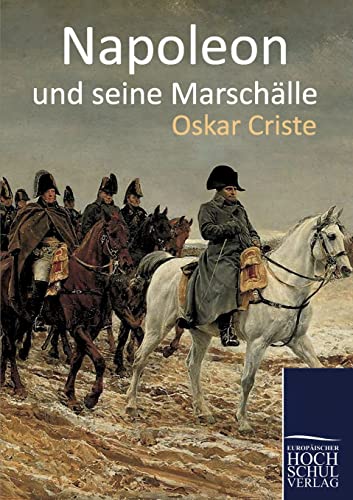 Napoleon und seine Marschaelle