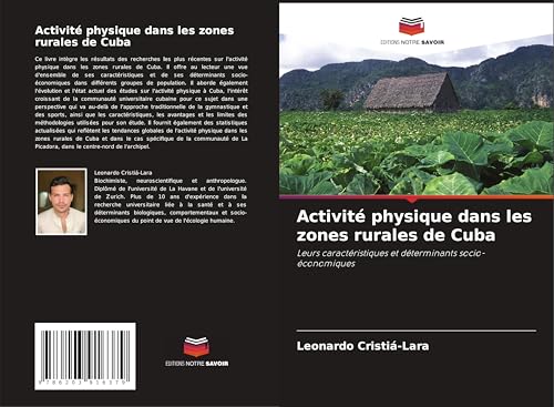 Activité physique dans les zones rurales de Cuba: Leurs caractéristiques et déterminants socio-économiques von Editions Notre Savoir