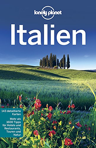 Lonely Planet Reiseführer Italien (Lonely Planet Reiseführer Deutsch) von LONELY PLANET DEUTSCHLAND