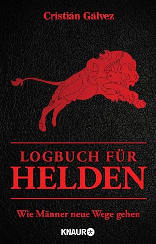 Logbuch für Helden: Wie Männer neue Wege gehen von Droemer Knaur*