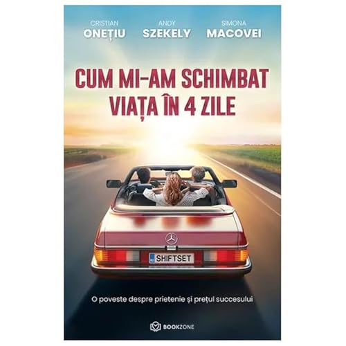 Cum Mi-Am Schimbat Viata In 4 Zile