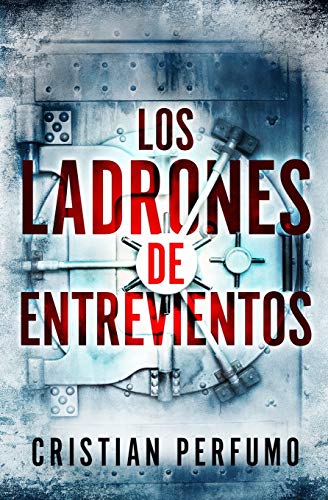 Los ladrones de Entrevientos (Thrillers en la Patagonia) von PODIPRINT