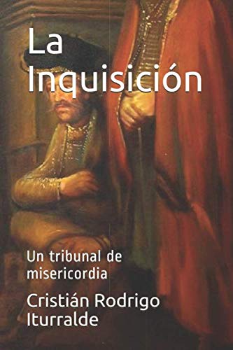 La Inquisición: Un tribunal de misericordia von Independently published