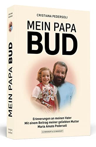 Mein Papa Bud: Erinnerungen an meinen Vater