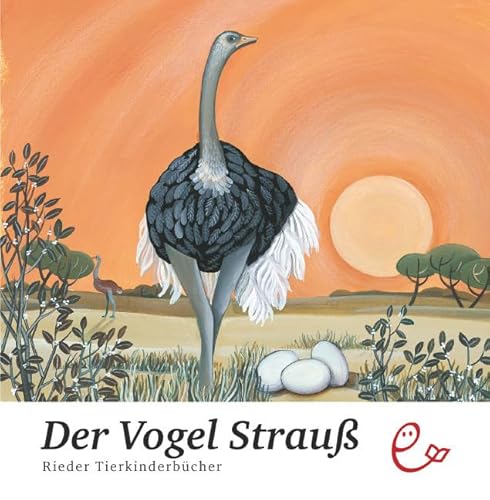 Der Vogel Strauß (Rieder Tierkinderbücher)