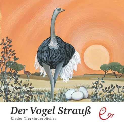 Der Vogel Strauß (Rieder Tierkinderbücher)