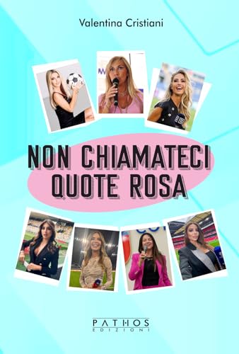 Non chiamateci quote rosa Non chiamateci quote rosa von Pathos Edizioni