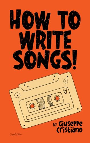 How To Write Songs von Independently published