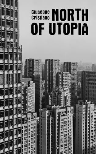 North of Utopia von Independently published