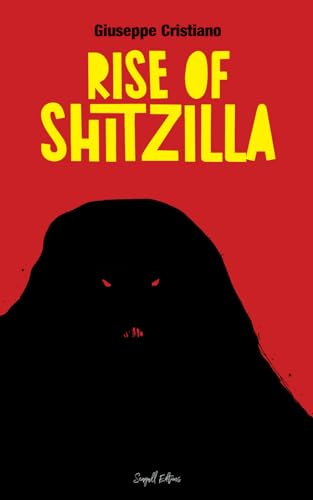 Rise of Shitzilla von Independently published