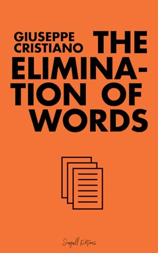 The Elimination of Words von Independently published