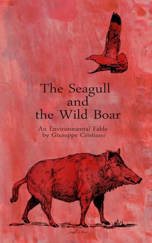 The Seagull and the Wild Boar: An Environmental Fable von Independently published