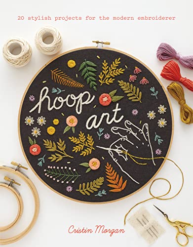 Hoop Art: 20 Stylish Projects for the Modern Embroiderer von Search Press