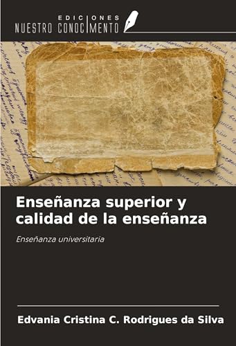 Enseñanza superior y calidad de la enseñanza: Enseñanza universitaria von Ediciones Nuestro Conocimiento