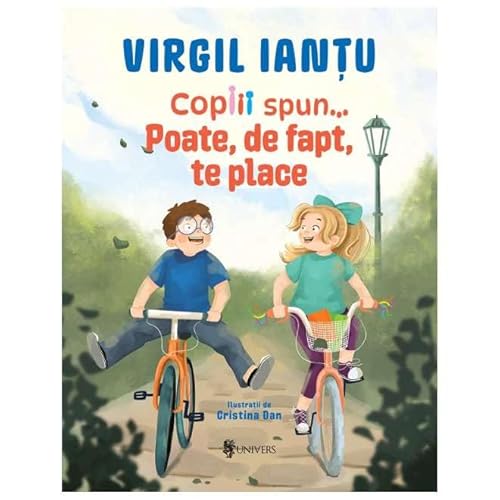 Copiii Spun... Poate, De Fapt, Te Place Copiii Spun... Poate, De Fapt, Te Place von Univers