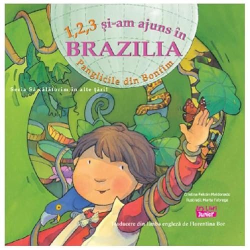 1, 2, 3 Si-Am Ajuns In Brazilia. Panglicile Din Bonfim von Ars Libri
