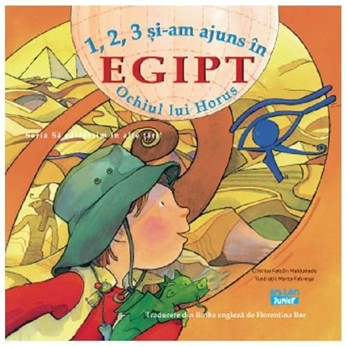 1, 2, 3 Si-Am Ajuns In Egipt. Ochiul Lui Horus von Ars Libri