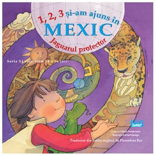 1, 2, 3 Si-Am Ajuns In Mexic. Jaguarul Protector von Ars Libri
