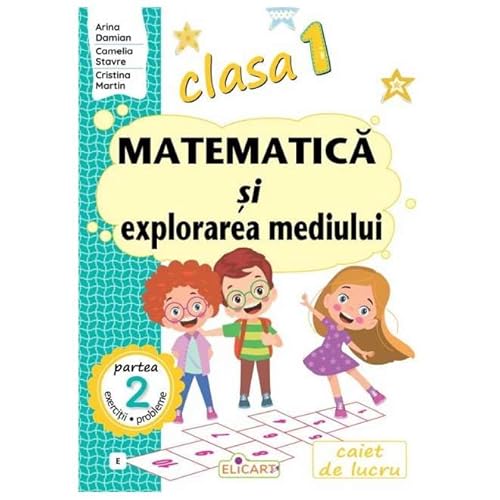 Matematica Si Explorarea Mediului. (Varianta E). Clasa 1 Partea 2 von Elicart