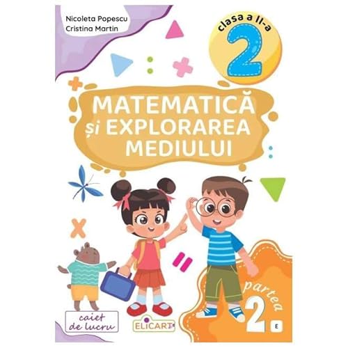 Matematica Si Explorarea Mediului. (Varianta E). Clasa 2 Partea 2 von Elicart